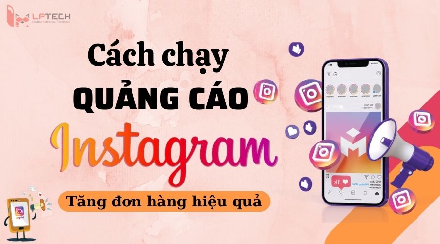 Tối ưu hóa quảng cáo Instagram Cách tăng hiệu quả và giải quyết các vấn đề thường gặp