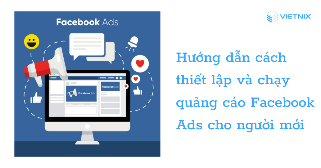 Các sai lầm phổ biến khi chạy quảng cáo Facebook và cách khắc phục